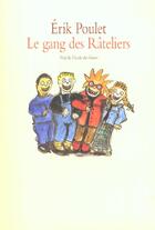 Couverture du livre « Gang des rateliers (le) » de Poulet Erik aux éditions Ecole Des Loisirs