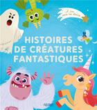 Couverture du livre « Histoires de créatures fantastiques » de Sophie De Mullenheim et Coralie Vallageas aux éditions Fleurus