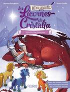 Couverture du livre « Les licornes de Cristalia Tome 2 : L'étoile des dragons » de Laureen Bouyssou et Yoann Guille aux éditions Fleurus