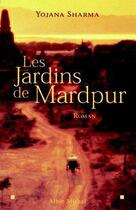 Couverture du livre « Les jardins de mardpur » de Sharma-Y aux éditions Albin Michel