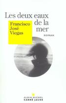 Couverture du livre « Les deux eaux de la mer » de Viegas-F.J aux éditions Albin Michel