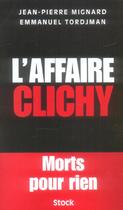 Couverture du livre « L'affaire Clichy ; morts pour rien » de Emmanuel Tordjman et Jean-Pierre Mignard aux éditions Stock