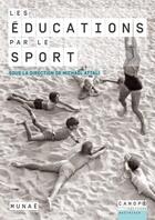 Couverture du livre « Les éducations par le sport » de Michael Attali aux éditions Reseau Canope