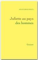 Couverture du livre « Juliette au pays des hommes » de Jean Giraudoux aux éditions Grasset