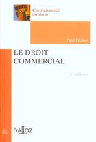 Couverture du livre « Le droit commercial » de Didier-P aux éditions Dalloz