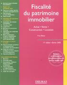 Couverture du livre « Fiscalite du patrimoine immobilier ; achat, vente, construction, location (17e édition) » de Yves Blaise aux éditions Delmas