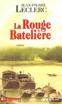 Couverture du livre « La rouge bateliere » de Jean-Pierre Leclerc aux éditions Presses De La Cite