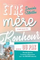 Couverture du livre « Être mère c'est que du bonheur ou pas » de Daniela Martins aux éditions Solar