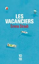 Couverture du livre « Les vacanciers » de Emma Straub aux éditions 10/18