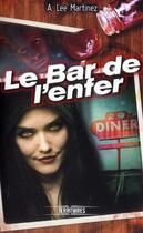 Couverture du livre « Le bar de l'enfer » de Martinez Alex Lee aux éditions Fleuve Editions