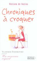 Couverture du livre « Chroniques a croquer » de Vezins Veziane aux éditions Rocher
