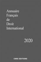 Couverture du livre « Annuaire français de droit international 2020 » de  aux éditions Cnrs