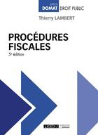 Couverture du livre « Procédures fiscales (5e édition) » de Thierry Lambert aux éditions Lgdj