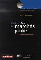 Couverture du livre « Précis du droit des marchés publics » de Stephane Braconnier aux éditions Le Moniteur