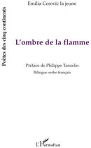 Couverture du livre « L4ombre de la flamme » de Emilia Cerovic La Jeune aux éditions L'harmattan