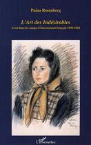 Couverture du livre « L'art des indesirables - l'art dans les camps d'internement francais 1939-1944 » de Pnina Rosenberg aux éditions Editions L'harmattan