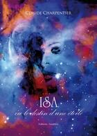 Couverture du livre « Isa ou le destin d'une étoile » de Claude Charpentier aux éditions Amalthee