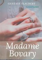 Couverture du livre « Madame Bovary » de Gustave Flaubert aux éditions Books On Demand