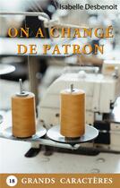 Couverture du livre « On a change de patron » de Isabelle Desbenoit aux éditions Books On Demand