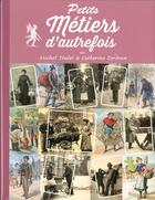 Couverture du livre « Petits métiers d'autrefois » de Michel Toulet et Catherine Zerdoun aux éditions Grund