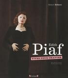 Couverture du livre « Edith Piaf ; vivre pour chanter » de Robert Belleret aux éditions Grund