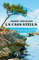 Couverture du livre « La casa stella » de Gilbert Chevillion aux éditions Edilivre