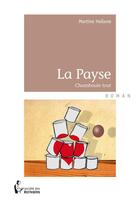 Couverture du livre « La Payse » de Martine Hellene aux éditions Societe Des Ecrivains