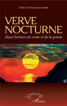 Couverture du livre « Verve nocturne ; dans l'univers du conte et de la poésie » de Tafsir Al Ousseynou Samb aux éditions L'harmattan