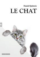 Couverture du livre « Le chat » de Daniel Quiterio aux éditions Complicites