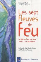 Couverture du livre « Les sept fleuves de feu » de Edouard Glotin aux éditions Emmanuel