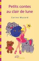 Couverture du livre « Petits contes au clair de lune » de Corine Muzard aux éditions Jets D'encre