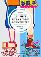 Couverture du livre « Les pieds de la femme boutonnière » de Christine Claude aux éditions Le Texte Vivant