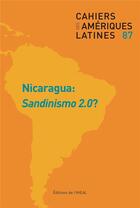 Couverture du livre « Cahiers des ameriques latines, n 87/2018. nicaragua : sandinismo 2.0 » de Rodg Collombon Maya aux éditions Iheal