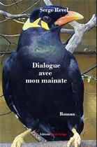 Couverture du livre « Dialogue avec mon mainate » de Serge Revel aux éditions Editions Encre Rouge