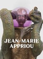 Couverture du livre « Jean-Marie Appriou » de Collectif et Rym Saheb aux éditions Les Presses Du Reel