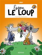 Couverture du livre « Esope le loup t.4 : pas le temps de tout lui dire » de Liroy aux éditions Kennes Editions