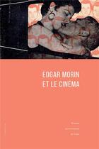 Couverture du livre « Edgar morin et le cinema » de Valerie Vignaux aux éditions Pu De Caen