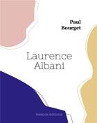 Couverture du livre « Laurence albani » de Paul Bourget aux éditions Hesiode