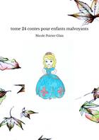 Couverture du livre « Tome 24 contes pour enfants malvoyants » de Poirier Glais Nicole aux éditions Thebookedition.com