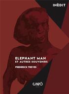Couverture du livre « Elephant man et autres souvenirs » de Frederick Treves aux éditions Okno Editions