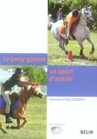 Couverture du livre « Le pony-games, un sport d'avenir » de Valentin Vieilledent aux éditions Belin Equitation