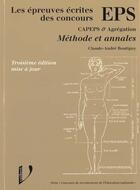 Couverture du livre « Les Epreuves Ecrites Des Concours Eps ; Methodes Et Annales » de Claude-Andre Boutigny aux éditions Vuibert