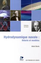 Couverture du livre « Hydrodynamique navale ; théorie et modèles » de Alain Bovis aux éditions Ensta