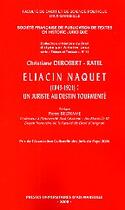 Couverture du livre « Eliacin Naquet (1814-1921) : Un Juriste Au Destin Tourmente » de Derobert-Ratel Ch aux éditions Pu D'aix Marseille
