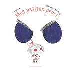 Couverture du livre « Mes petites peurs » de Jo Witek et Christine Roussey aux éditions La Martiniere Jeunesse