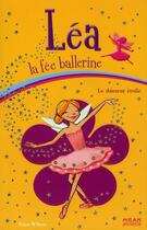 Couverture du livre « Léa la fée ballerine t.10 ; le danseur étoile » de Anna Wilson aux éditions Milan