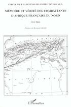 Couverture du livre « Mémoire et vérité des combattants d'Afrique française du nord ; livre blanc » de  aux éditions L'harmattan