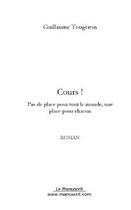 Couverture du livre « Cours ! » de Guillaume Tougeron aux éditions Le Manuscrit