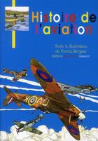 Couverture du livre « Histoire de l'aviation » de Francis Bergese aux éditions Gisserot