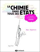 Couverture du livre « La chimie dans tous ses états » de Paul Depovere aux éditions De Boeck Superieur